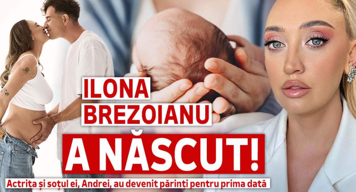 Ilona Brezoianu a născut! Actrița și soțul ei, Andrei, au devenit părinți pentru prima dată