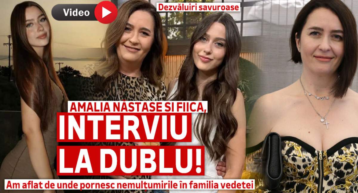 Amalia Năstase și fiica, interviu la dublu! Am aflat de unde pornesc nemulțumirile în familia vedetei. Dezvăluiri savuroase | VIDEO