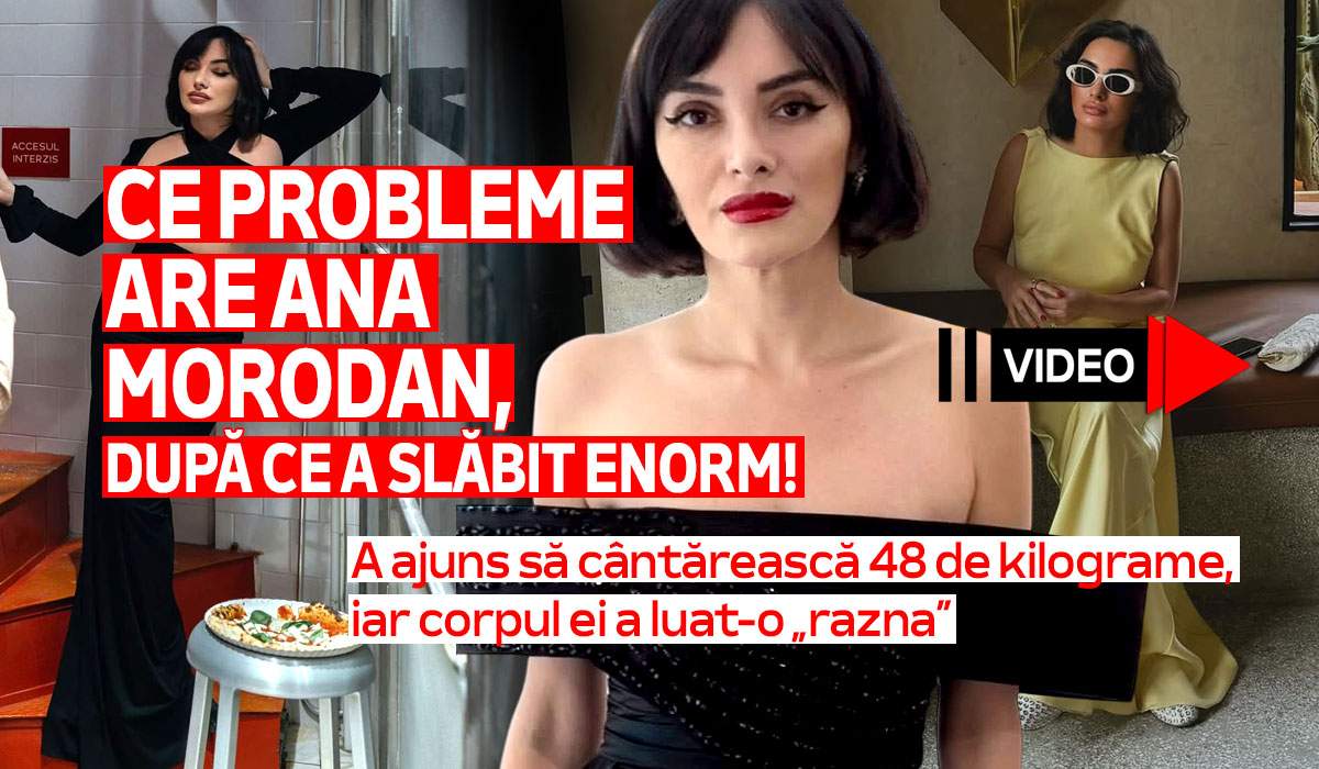 Ce probleme are Ana Morodan, după ce a slăbit enorm! A ajuns să cântărească 48 de kilograme, iar corpul ei a luat-o „razna” | VIDEO