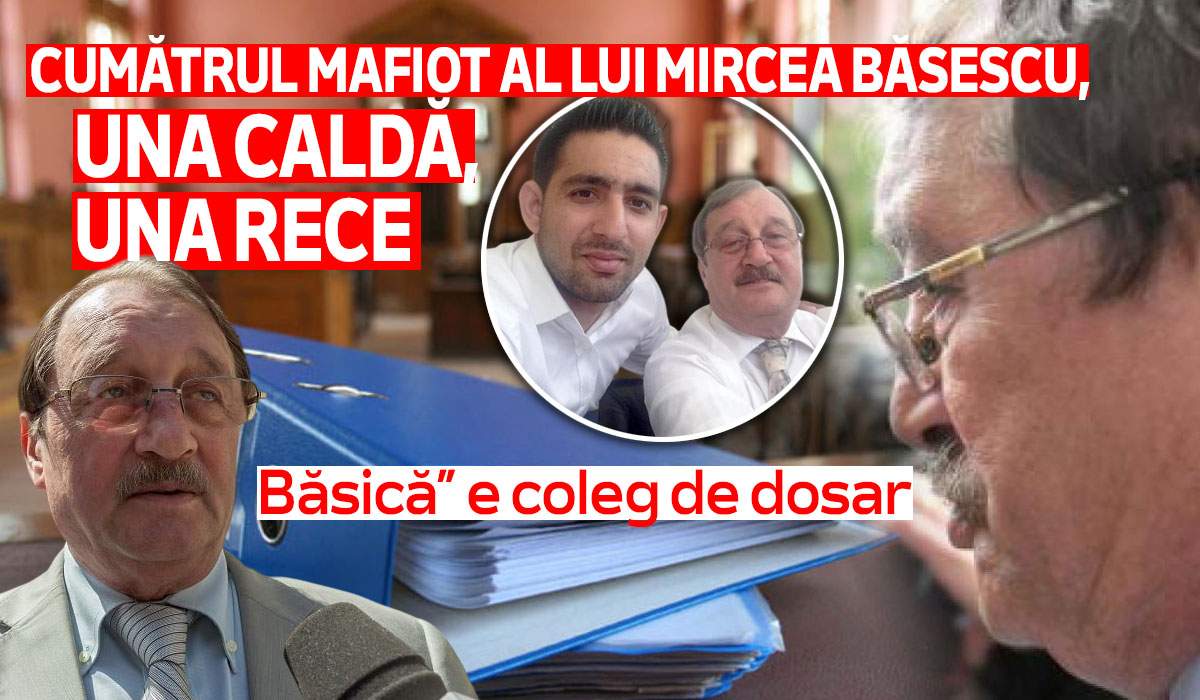 Cumătrul mafiot al lui Mircea Băsescu, una caldă, una rece! „Băsică” e coleg de dosar