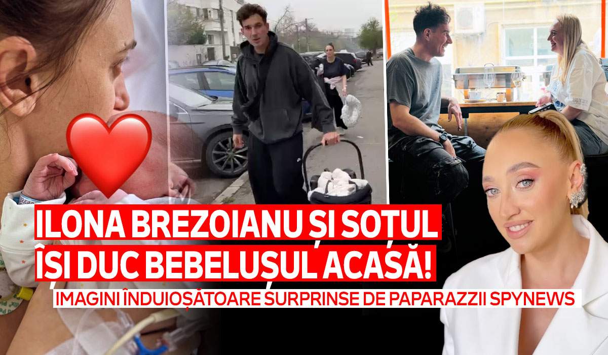 Ilona Brezoianu s-a externat din spital! Proaspeții părinți își duc bebelușul acasă