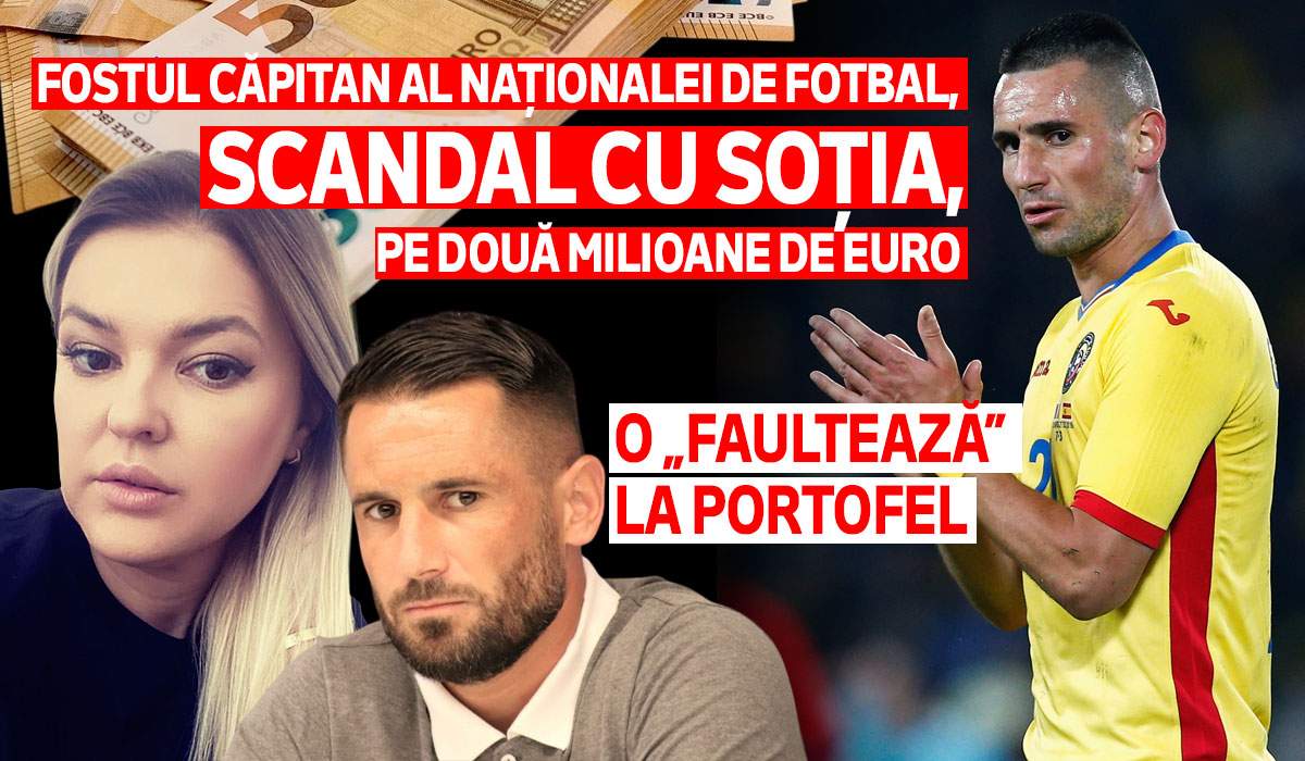 Fostul căpitan al naționalei de fotbal, scandal cu soția, pe două milioane de euro | O „faultează” la portofel