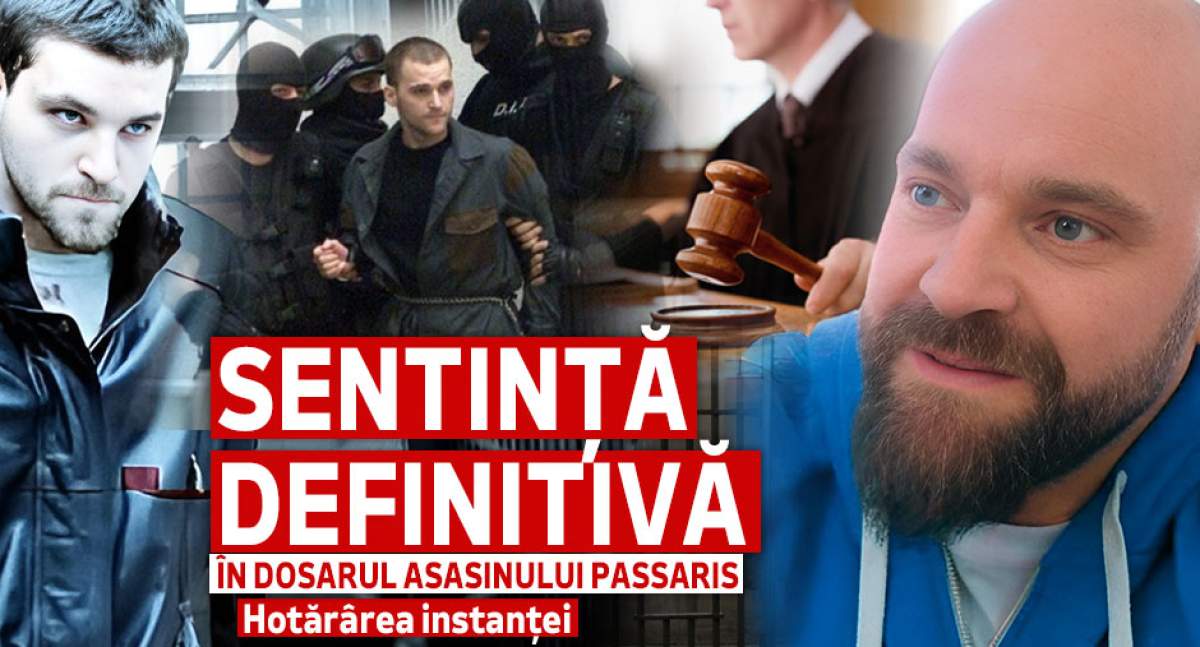 Sentință definitivă în dosarul asasinului Passaris | Hotărârea instanței