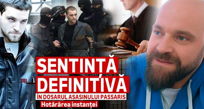 Sentință definitivă în dosarul asasinului Passaris | Hotărârea instanței