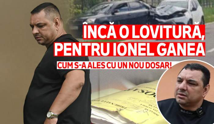 Încă o lovitură, pentru Ionel Ganea | Cum s-a ales cu un nou dosar!