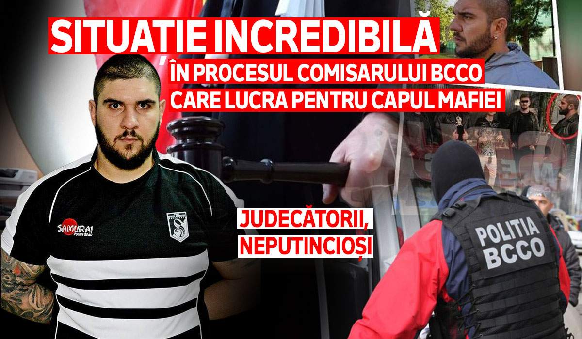 Situație incredibilă în procesul comisarului BCCO care lucra pentru capul mafiei | Judecătorii, neputincioși