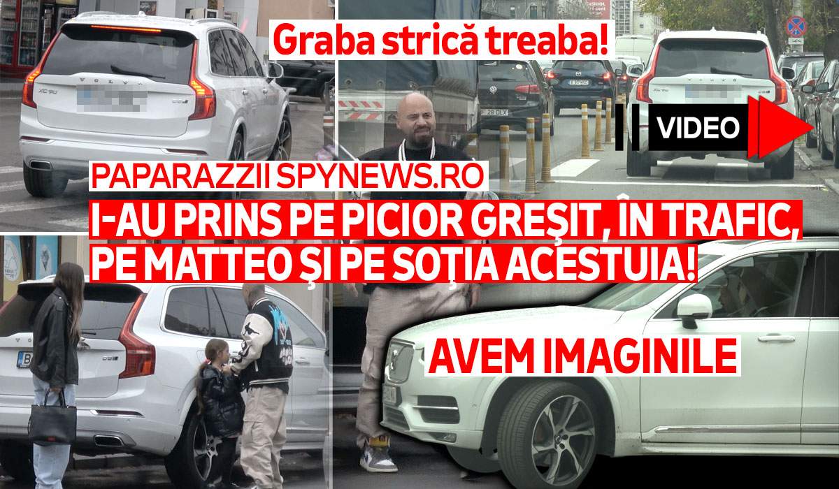 Graba strică treaba! Paparazzii spynews.ro i-au prins pe picior greşit, în trafic, pe Matteo şi pe soţia acestuia! Avem imaginile