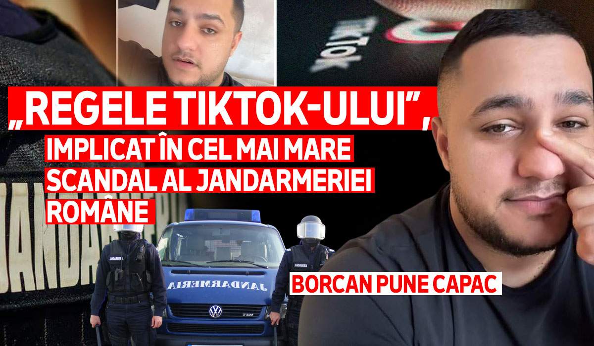 „Regele TikTok-ului”, implicat în cel mai mare scandal al Jandarmeriei Române | Borcan pune capac