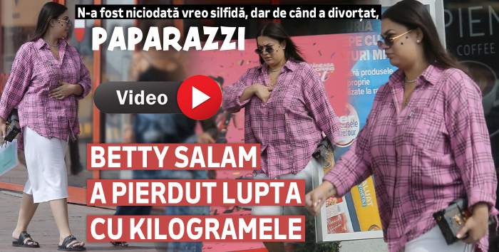 N-a fost niciodată vreo silfidă, dar de când a divorțat, Betty Salam a pierdut lupta cu kilogramele | PAPARAZZI