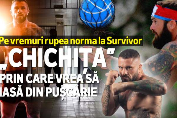 Pe vremuri rupea norma la Survivor | „Chichița” prin care vrea să iasă din puşcărie