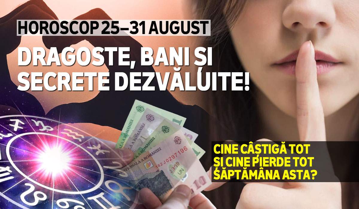 Horoscop săptămânal 25–31 august 2025: Energie nouă, schimbări și claritate pentru toate zodiile