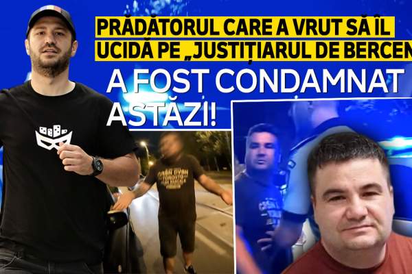 Prădătorul care a vrut să îl ucidă pe „Justițiarul de Berceni” a fost condamnat astăzi!