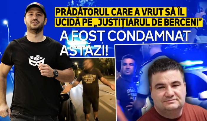 Prădătorul care a vrut să îl ucidă pe „Justițiarul de Berceni” a fost condamnat astăzi!