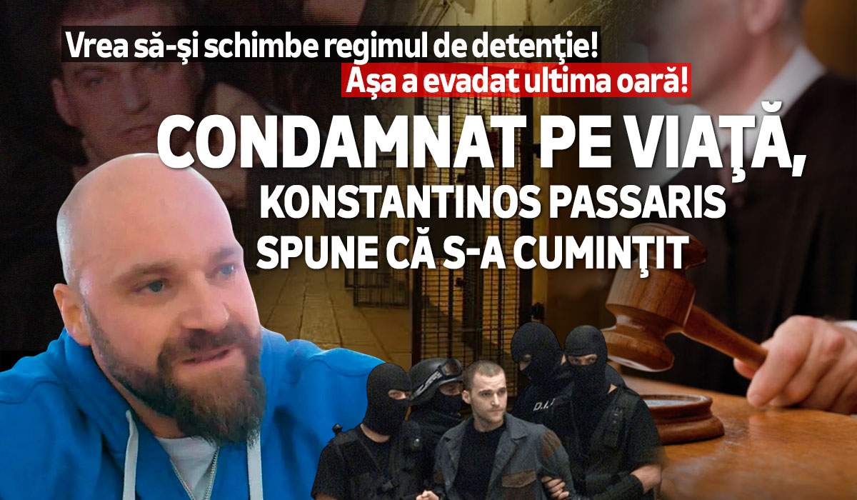 Vrea să-şi schimbe regimul de detenţie! Aşa a evadat ultima oară! Condamnat pe viaţă, Konstantinos Passaris spune că s-a cuminţit