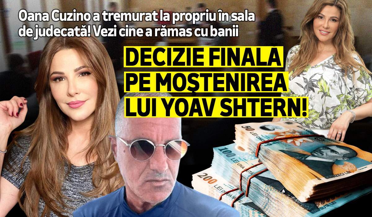 Oana Cuzino a tremurat la propriu in sala de judecata! Vezi cine a ramas cu banii | Decizie finala pe mostenirea lui Yoav Shtern!
