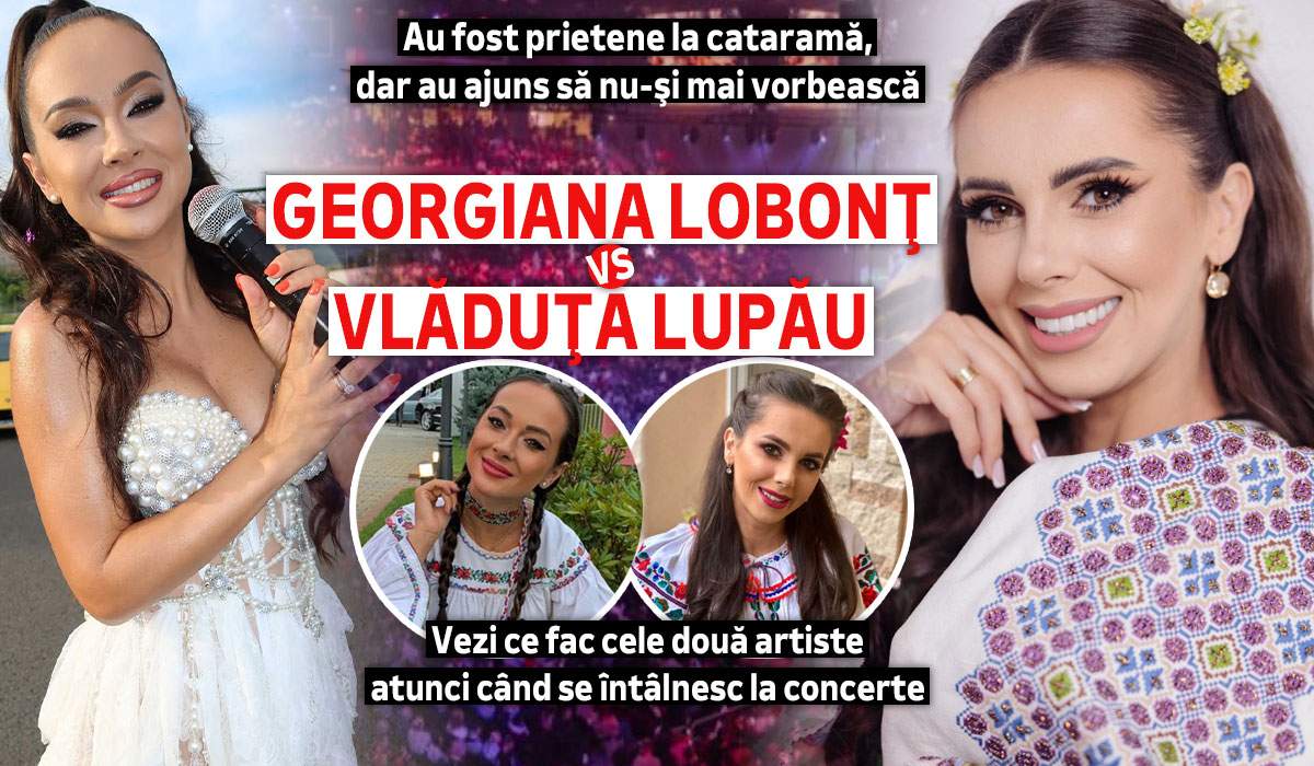 Au fost prietene la cataramă, dar au ajuns să nu-și mai vorbească. Georgiana Lobonț Vs Vlăduța Lupău. Vezi ce fac cele două artiste atunci când se întâlnesc la concerte