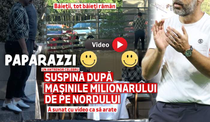 Băieţii, tot băieţi rămân! Un antrenor celebru suspină după maşinile milionarului de pe Nordului! A sunat cu video ca să arate