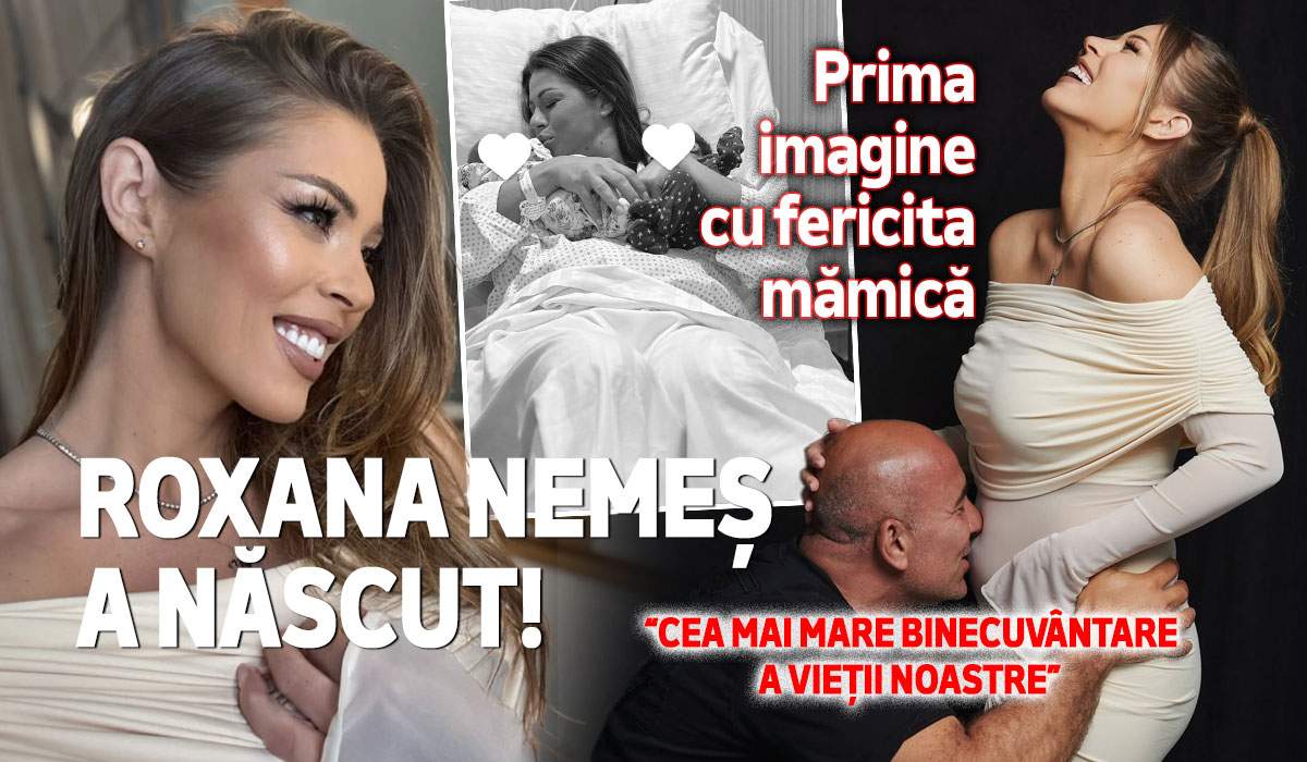 Roxana Nemeș a născut! Vedeta a adus pe lume gemeni! Prima imagine cu fericita mamică |​ FOTO