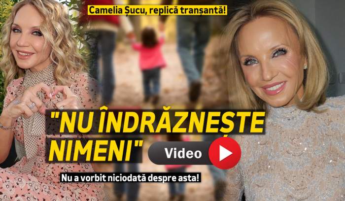 Nu a vorbit niciodată despre asta! Camelia Șucu, replică tranșantă: "Nu îndrăznește nimeni"