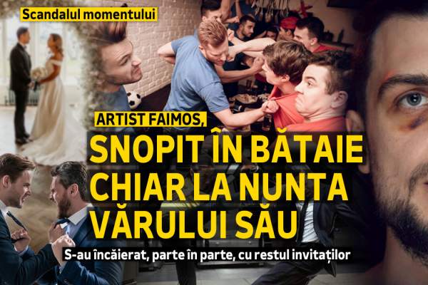 Scandalul momentului | Artist faimos, snopit în bătaie chiar la nunta vărului său | S-au încăierat, parte în parte, cu restul invitaților