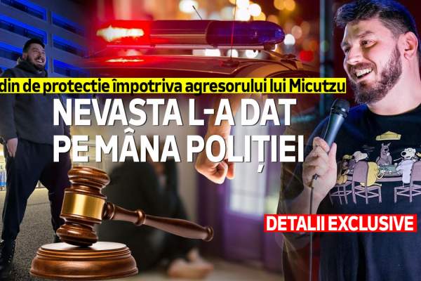 Ordin de protecție împotriva agresorului lui Micutzu | Nevasta l-a dat pe mâna poliției | Detalii exclusive