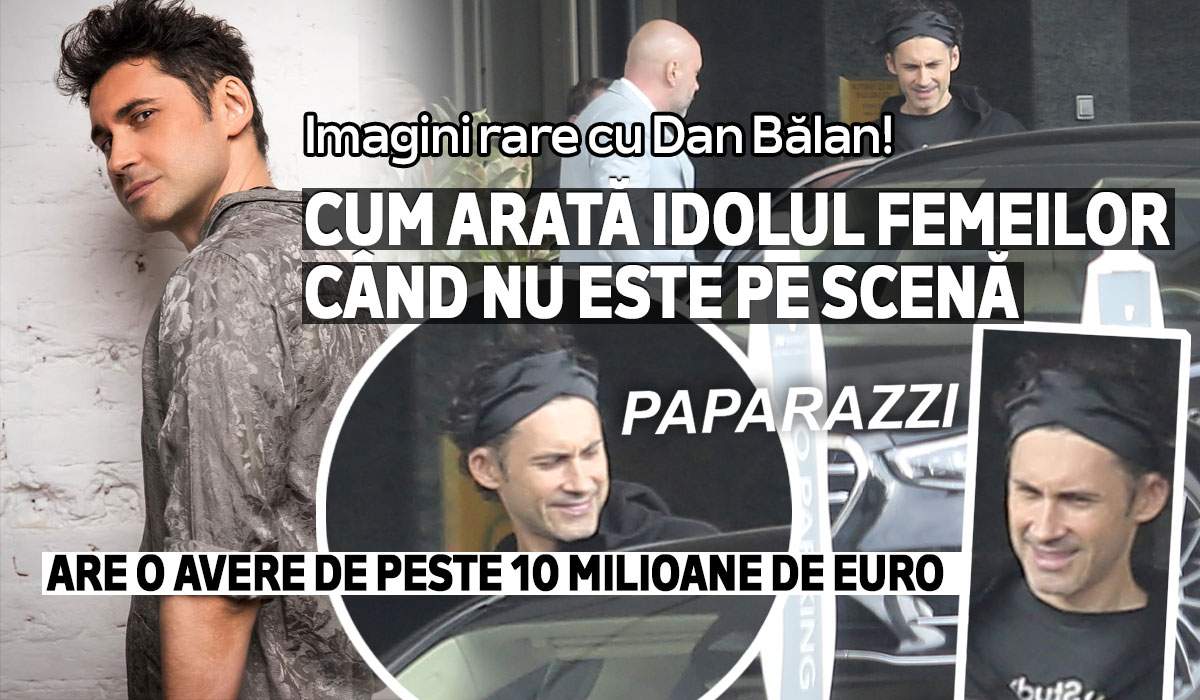 Imagini rare cu Dan Bălan! Cum arată idolul femeilor când nu este pe scenă! Are o avere de peste 10 milioane de euro