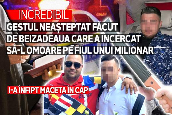 INCREDIBIL | Gestul neașteptat făcut de beizadeaua care a încercat să-l omoare pe fiul unui milionar | I-a înfipt maceta în cap