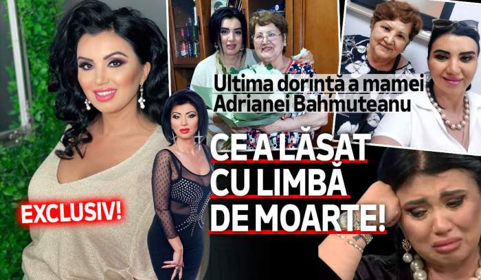 Ultima dorință a mamei Adrianei Bahmuțeanu | Ce a lăsat cu limbă de moarte! EXCLUSIV!