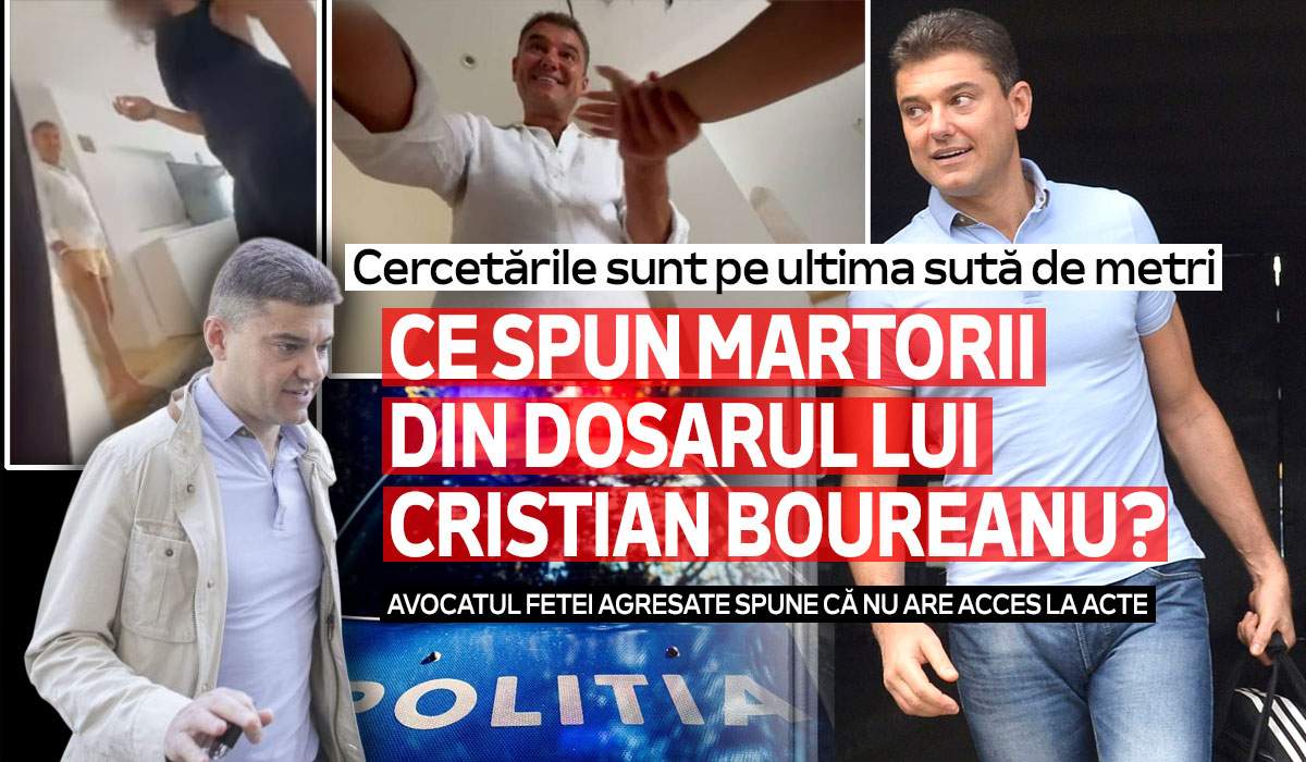 Ce spun martorii din dosarul lui Cristian Boureanu? Cercetările sunt pe ultima sută
