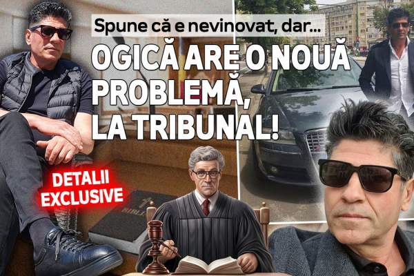 Spune că e nevinovat, dar... Ogică are o nouă problemă, la tribunal! Detalii exclusive