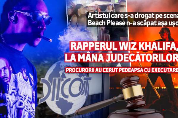 Artistul care s-a drogat pe scena „Beach, Please!” n-a scăpat așa ușor | Rapperul Wiz Khalifa, la mâna judecătorilor | Procurorii au cerut pedeapsă cu executare