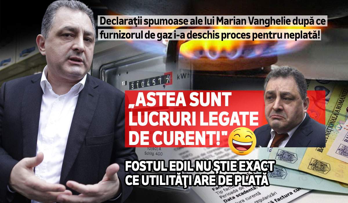 Declaraţii spumoase ale lui Marian Vanghelie, după ce furnizorul de gaz i-a deschis proces pentru neplată. „Astea sunt lucruri legate de curent" Fostul edil nu ştie exact ce utilităţi are de plată.
