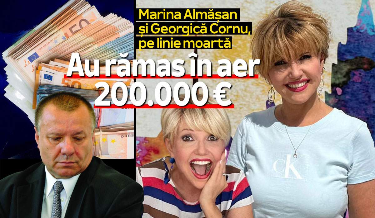 Marina Almășan și Georgică Cornu, pe linie moartă | Au rămas în aer 200.000 de euro