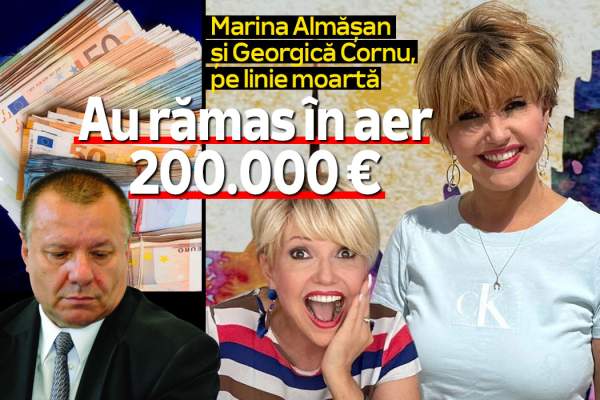 Marina Almășan și Georgică Cornu, pe linie moartă | Au rămas în aer 200.000 de euro