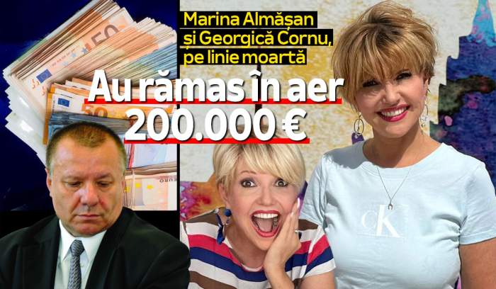 Marina Almășan și Georgică Cornu, pe linie moartă | Au rămas în aer 200.000 de euro