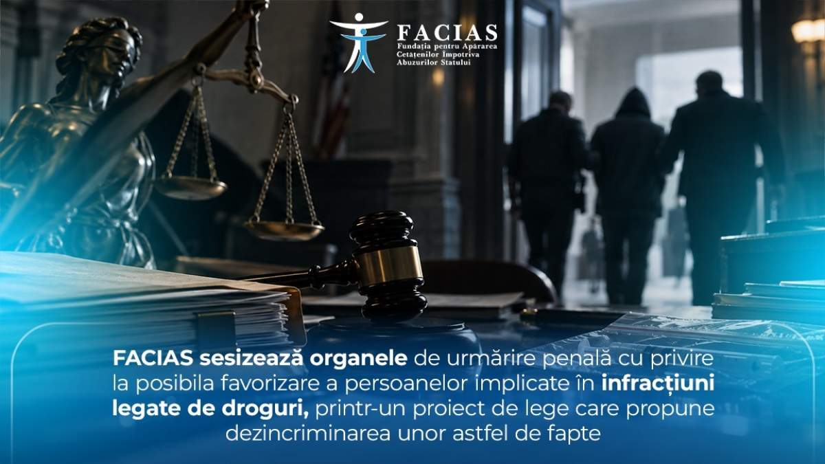 FACIAS sesizează organele de urmărire penală cu privire la posibila favorizare a persoanelor implicate în infracțiuni legate de droguri, printr-un proiect de lege care propune dezincriminarea unor astfel de fapte