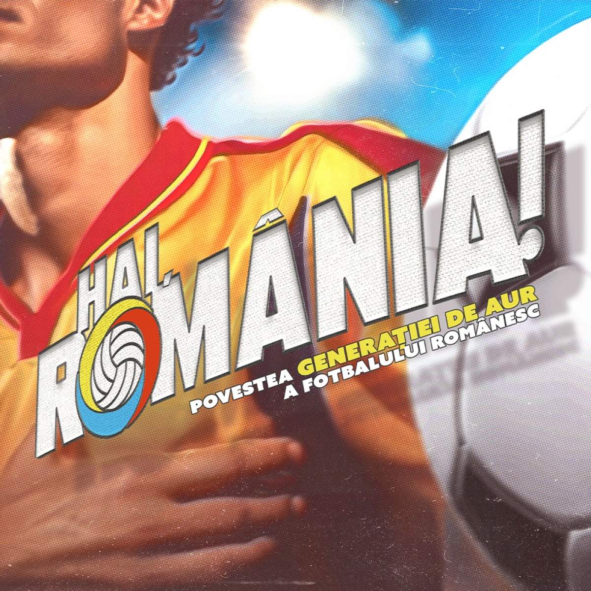 Duminică, de la 23.15, Hai, România! – Povestea Generației de Aur se vede pe Antena 1 şi în AntenaPLAY