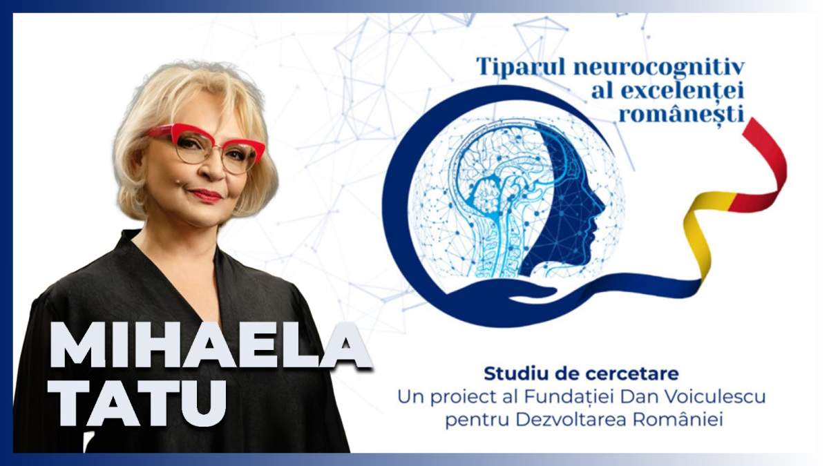 Mihaela Tatu despre drumul către excelență: „Să nu ardem etape”. Secrete ale succesului în cadrul studiului național Tiparul Neurocognitiv al Excelenței Românești