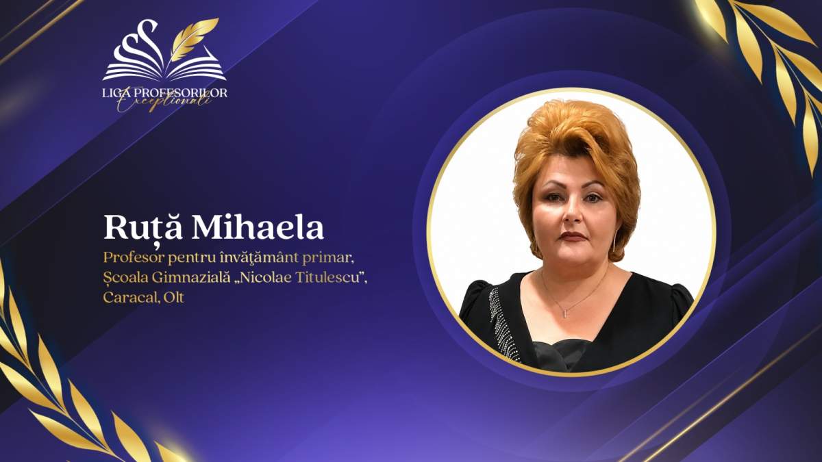Povestea învățătoarei din Caracal care a format un olimpic internațional. Mihaela Ruță, în finala campaniei „Liga Profesorilor Excepționali”