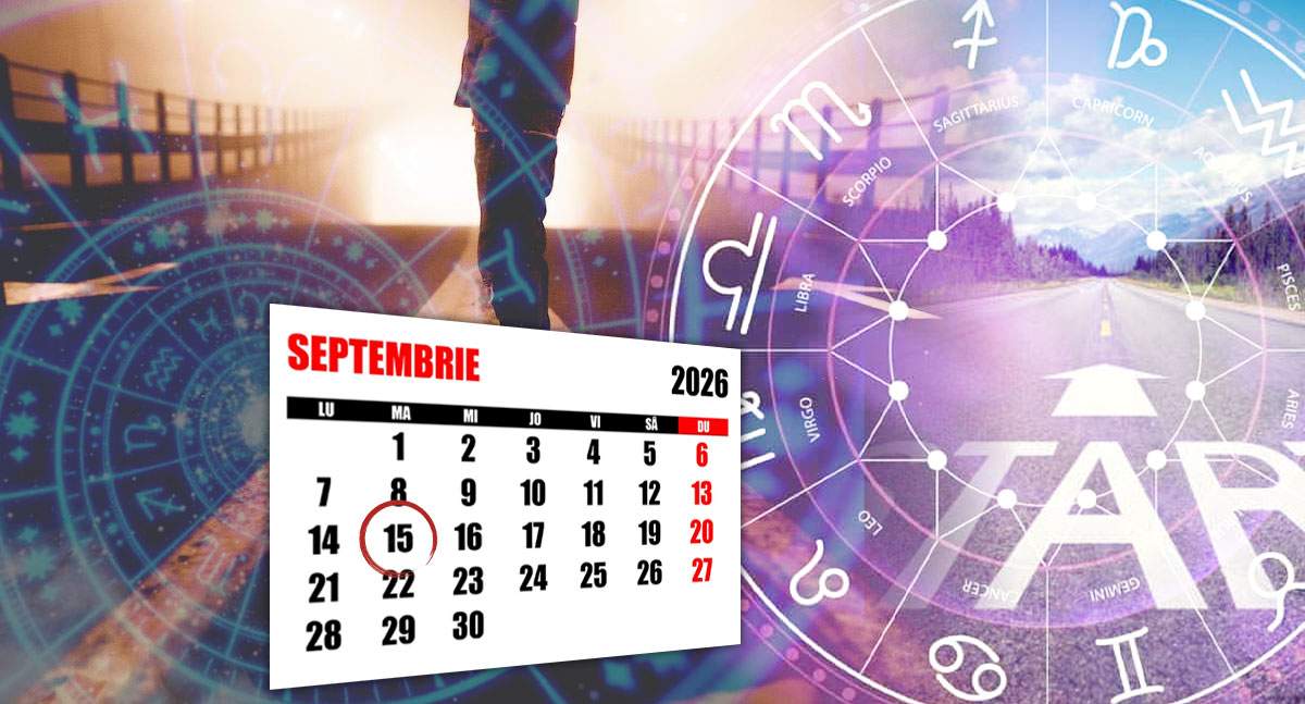Horoscop 15 septembrie 2026. Zodia care încheie un capitol important. Pentru acești nativi începe o nouă etapă
